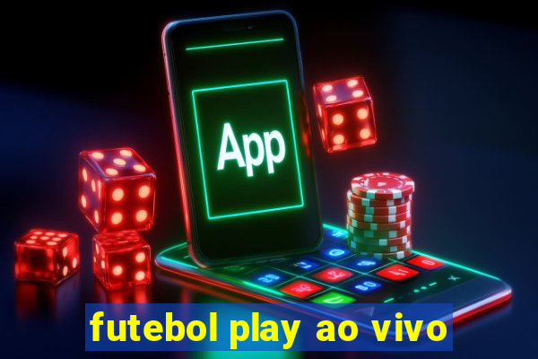 futebol play ao vivo